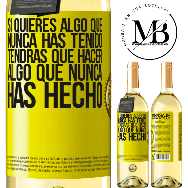 29,95 € Envío gratis | Vino Blanco Edición WHITE Si quieres algo que nunca has tenido, tendrás que hacer algo que nunca has hecho Etiqueta Amarilla. Etiqueta personalizable Vino joven Cosecha 2024 Verdejo