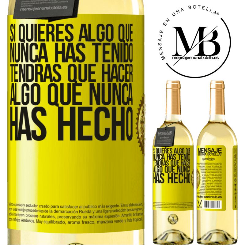 29,95 € Envío gratis | Vino Blanco Edición WHITE Si quieres algo que nunca has tenido, tendrás que hacer algo que nunca has hecho Etiqueta Amarilla. Etiqueta personalizable Vino joven Cosecha 2025 Verdejo