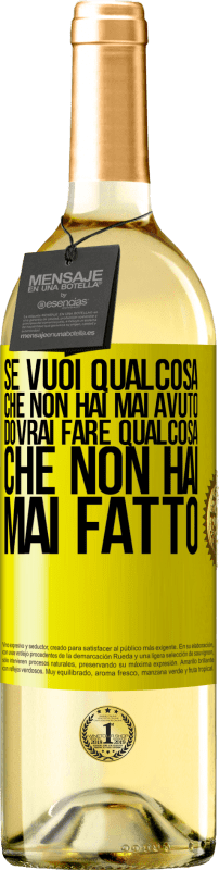 29,95 € Spedizione Gratuita | Vino bianco Edizione WHITE Se vuoi qualcosa che non hai mai avuto, dovrai fare qualcosa che non hai mai fatto Etichetta Gialla. Etichetta personalizzabile Vino giovane Raccogliere 2025 Verdejo