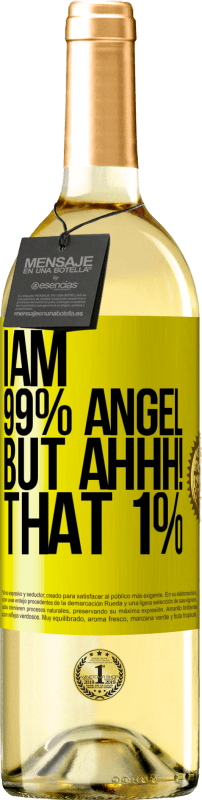 29,95 € | White Wine WHITE Edition I am 99% angel, but ahhh! that 1% Yellow Label. Customizable label Young wine Harvest 2024 Verdejo