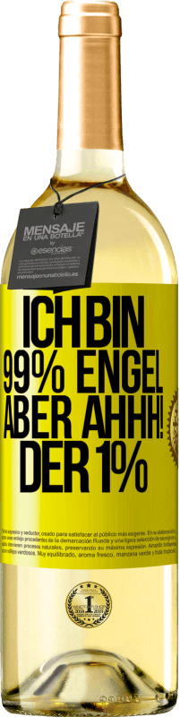 29,95 € Kostenloser Versand | Weißwein WHITE Ausgabe Ich bin 99% Engel aber ahhh! der 1% Gelbes Etikett. Anpassbares Etikett Junger Wein Ernte 2023 Verdejo