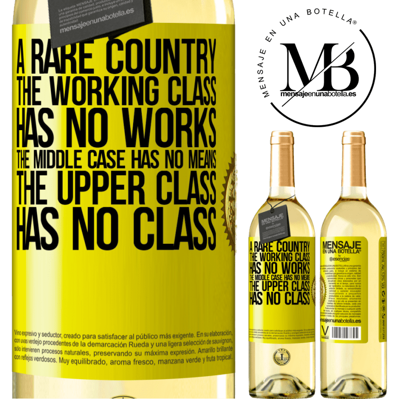 29,95 € Free Shipping | White Wine WHITE Edition A rare country: the working class has no works, the middle case has no means, the upper class has no class Yellow Label. Customizable label Young wine Harvest 2023 Verdejo