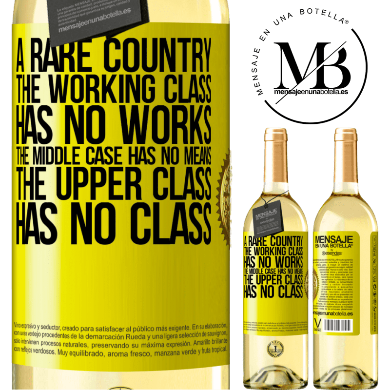 29,95 € Free Shipping | White Wine WHITE Edition A rare country: the working class has no works, the middle case has no means, the upper class has no class Yellow Label. Customizable label Young wine Harvest 2025 Verdejo