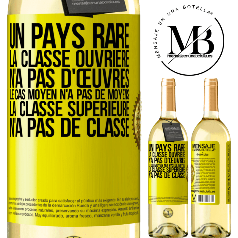 29,95 € Envoi gratuit | Vin blanc Édition WHITE Un pays bizarre: la classe ouvrière n'a pas d'œuvres, la classe moyenne n'a pas de moyens et la classe privilegiée n'a pas de cl Étiquette Jaune. Étiquette personnalisable Vin jeune Récolte 2023 Verdejo