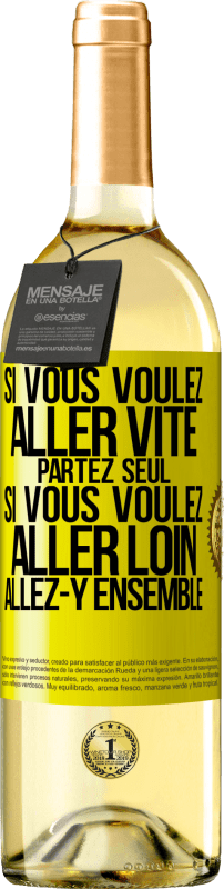 29,95 € | Vin blanc Édition WHITE Si vous voulez aller vite partez seul. Si vous voulez aller loin allez-y ensemble Étiquette Jaune. Étiquette personnalisable Vin jeune Récolte 2024 Verdejo