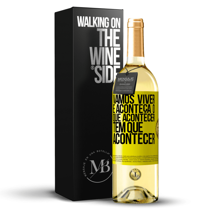 29,95 € Envio grátis | Vinho branco Edição WHITE Vamos viver E aconteça o que acontecer, tem que acontecer Etiqueta Amarela. Etiqueta personalizável Vinho jovem Colheita 2024 Verdejo