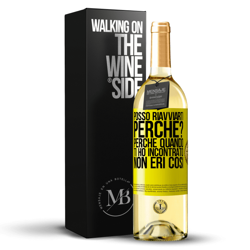 29,95 € Spedizione Gratuita | Vino bianco Edizione WHITE posso riavviarti Perché? Perché quando ti ho incontrato non eri così Etichetta Gialla. Etichetta personalizzabile Vino giovane Raccogliere 2025 Verdejo