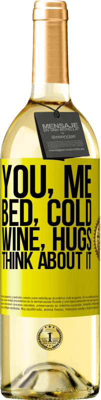 29,95 € | Белое вино Издание WHITE Ты, я, кровать, холод, вино, объятия. Думай об этом Желтая этикетка. Настраиваемая этикетка Молодое вино Урожай 2023 Verdejo