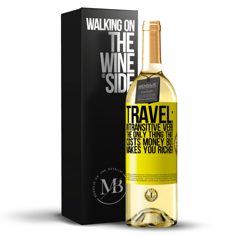 29,95 € Free Shipping | White Wine WHITE Edition Travel: intransitive verb. The only thing that costs money but makes you richer Yellow Label. Customizable label Young wine Harvest 2023 Verdejo