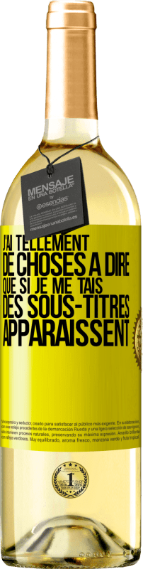 29,95 € | Vin blanc Édition WHITE J'ai tellement de choses à dire que si je me tais, des sous-titres apparaissent Étiquette Jaune. Étiquette personnalisable Vin jeune Récolte 2024 Verdejo