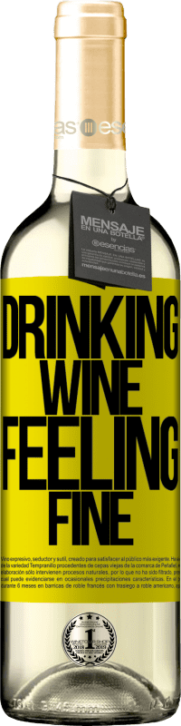 29,95 € | Vin blanc Édition WHITE Drinking wine, feeling fine Étiquette Jaune. Étiquette personnalisable Vin jeune Récolte 2023 Verdejo