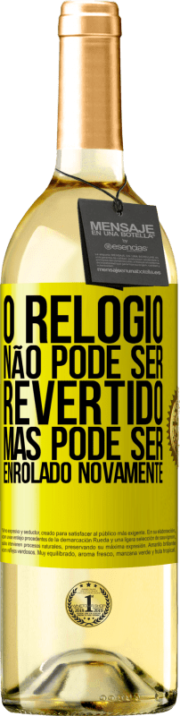 29,95 € Envio grátis | Vinho branco Edição WHITE O relógio não pode ser revertido, mas pode ser enrolado novamente Etiqueta Amarela. Etiqueta personalizável Vinho jovem Colheita 2025 Verdejo