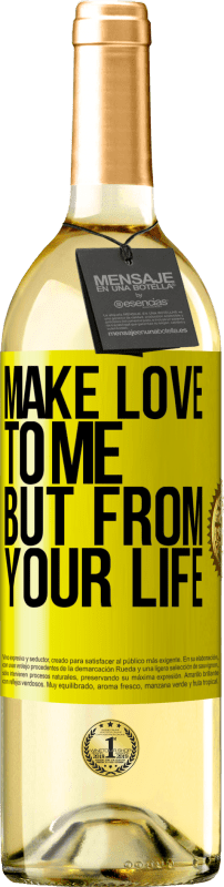 29,95 € | White Wine WHITE Edition Make love to me, but from your life Yellow Label. Customizable label Young wine Harvest 2024 Verdejo