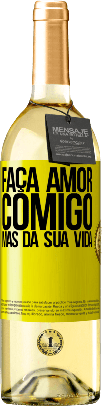 29,95 € | Vinho branco Edição WHITE Faça amor comigo, mas da sua vida Etiqueta Amarela. Etiqueta personalizável Vinho jovem Colheita 2024 Verdejo