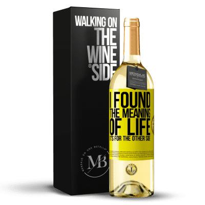 «I found the meaning of life. It's for the other side» WHITE Edition