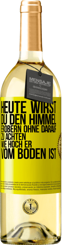 29,95 € | Weißwein WHITE Ausgabe Heute wirst du den Himmel erobern, ohne darauf zu achten, wie hoch er vom Boden ist Gelbes Etikett. Anpassbares Etikett Junger Wein Ernte 2024 Verdejo