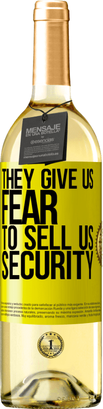 29,95 € | Белое вино Издание WHITE Они дают нам страх, чтобы продать нам безопасность Желтая этикетка. Настраиваемая этикетка Молодое вино Урожай 2023 Verdejo