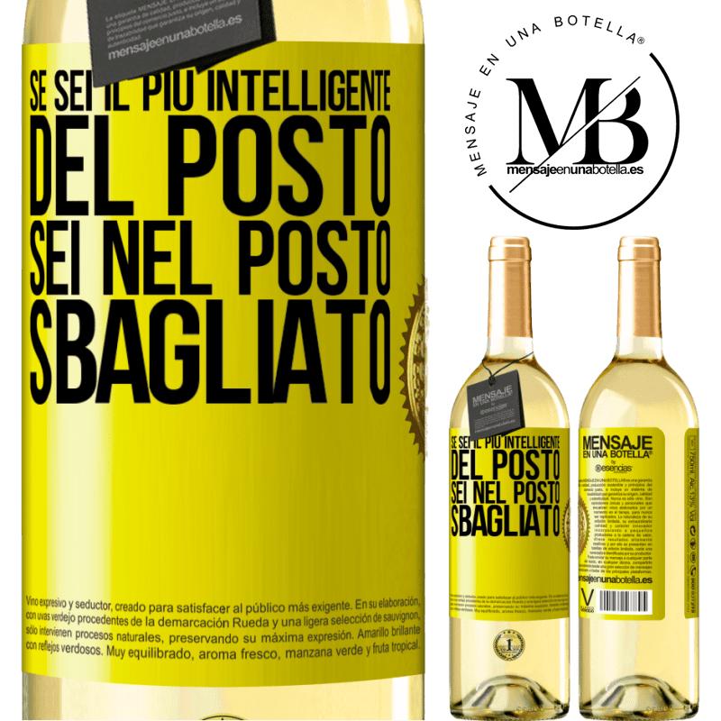 29,95 € Spedizione Gratuita | Vino bianco Edizione WHITE Se sei il più intelligente del posto, sei nel posto sbagliato Etichetta Gialla. Etichetta personalizzabile Vino giovane Raccogliere 2024 Verdejo