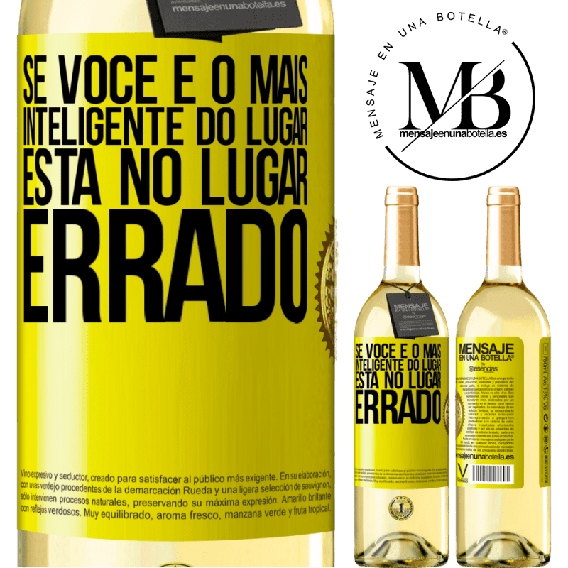 29,95 € Envio grátis | Vinho branco Edição WHITE Se você é o mais inteligente do lugar, está no lugar errado Etiqueta Amarela. Etiqueta personalizável Vinho jovem Colheita 2024 Verdejo