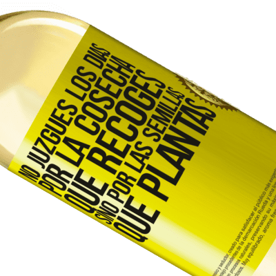 Expresiones Únicas y Personales. «No juzgues los días por la cosecha que recoges, sino por las semillas que plantas» Edición WHITE