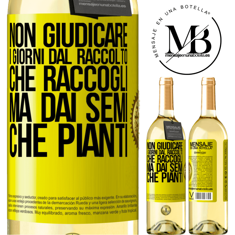 29,95 € Spedizione Gratuita | Vino bianco Edizione WHITE Non giudicare i giorni dal raccolto che raccogli, ma dai semi che pianti Etichetta Gialla. Etichetta personalizzabile Vino giovane Raccogliere 2024 Verdejo