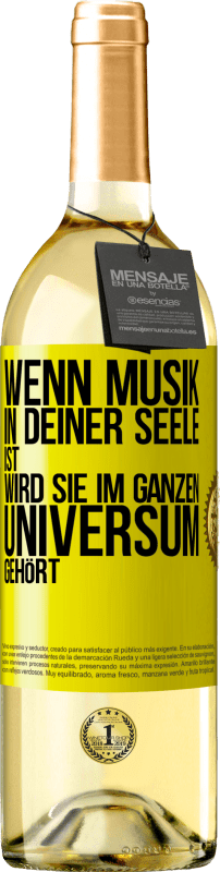 29,95 € | Weißwein WHITE Ausgabe Wenn Musik in deiner Seele ist, wird sie im ganzen Universum gehört Gelbes Etikett. Anpassbares Etikett Junger Wein Ernte 2024 Verdejo