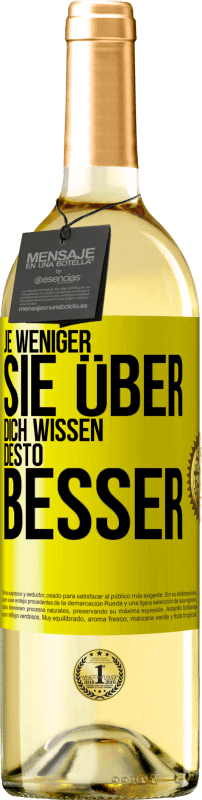 29,95 € Kostenloser Versand | Weißwein WHITE Ausgabe Je weniger sie über dich wissen, desto besser Gelbes Etikett. Anpassbares Etikett Junger Wein Ernte 2024 Verdejo