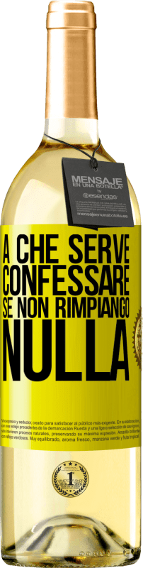 29,95 € Spedizione Gratuita | Vino bianco Edizione WHITE A che serve confessare se non rimpiango nulla Etichetta Gialla. Etichetta personalizzabile Vino giovane Raccogliere 2024 Verdejo