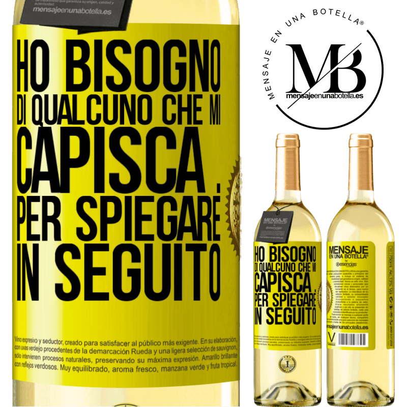 29,95 € Spedizione Gratuita | Vino bianco Edizione WHITE Ho bisogno di qualcuno che mi capisca ... Per spiegare in seguito Etichetta Gialla. Etichetta personalizzabile Vino giovane Raccogliere 2024 Verdejo