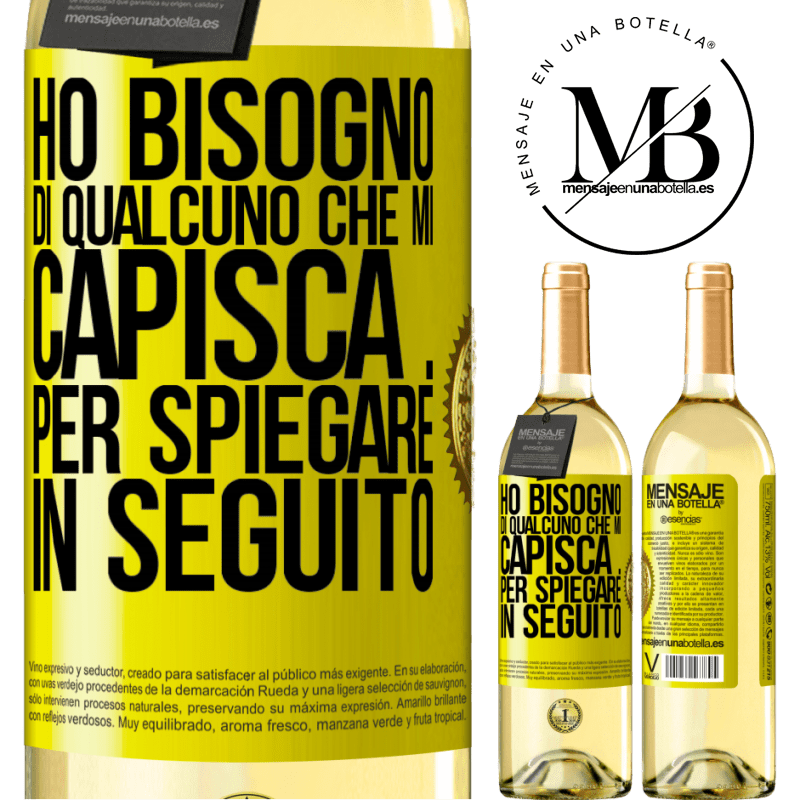 29,95 € Spedizione Gratuita | Vino bianco Edizione WHITE Ho bisogno di qualcuno che mi capisca ... Per spiegare in seguito Etichetta Gialla. Etichetta personalizzabile Vino giovane Raccogliere 2025 Verdejo