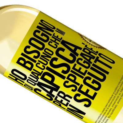 Espressioni Uniche e Personali. «Ho bisogno di qualcuno che mi capisca ... Per spiegare in seguito» Edizione WHITE