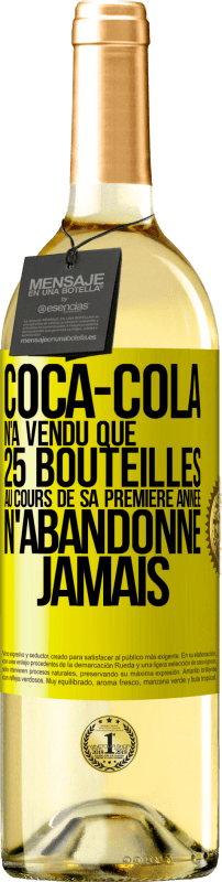 29,95 € | Vin blanc Édition WHITE Coca-Cola n'a vendu que 25 bouteilles au cours de sa première année. N'abandonne jamais Étiquette Jaune. Étiquette personnalisable Vin jeune Récolte 2024 Verdejo