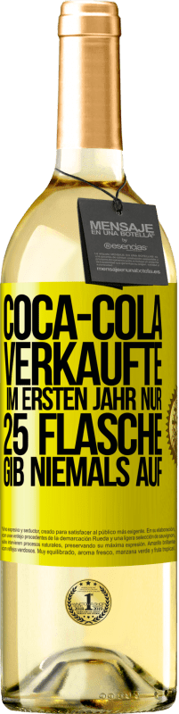 29,95 € | Weißwein WHITE Ausgabe Coca-Cola verkaufte im ersten Jahr nur 25 Flaschen. Gib niemals auf Gelbes Etikett. Anpassbares Etikett Junger Wein Ernte 2024 Verdejo