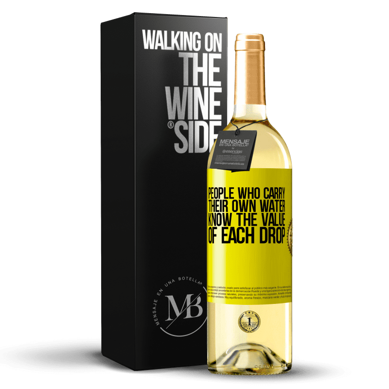 29,95 € Бесплатная доставка | Белое вино Издание WHITE Люди, которые несут свою воду, знают ценность каждой капли Желтая этикетка. Настраиваемая этикетка Молодое вино Урожай 2023 Verdejo