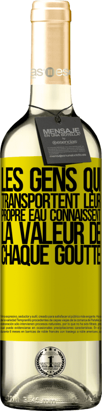 29,95 € Envoi gratuit | Vin blanc Édition WHITE Les gens qui transportent leur propre eau connaissent la valeur de chaque goutte Étiquette Jaune. Étiquette personnalisable Vin jeune Récolte 2025 Verdejo
