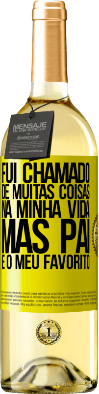 29,95 € | Vinho branco Edição WHITE Fui chamado de muitas coisas na minha vida, mas pai é o meu favorito Etiqueta Amarela. Etiqueta personalizável Vinho jovem Colheita 2024 Verdejo