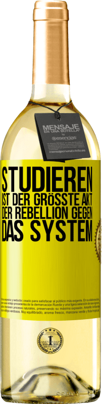 29,95 € | Weißwein WHITE Ausgabe Studieren ist der größte Akt der Rebellion gegen das System Gelbes Etikett. Anpassbares Etikett Junger Wein Ernte 2025 Verdejo
