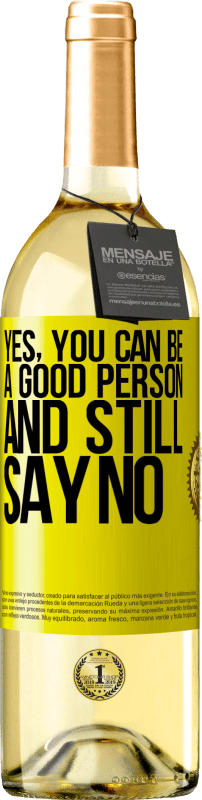 29,95 € | Белое вино Издание WHITE ДА, ты можешь быть хорошим человеком, и все равно сказать НЕТ Желтая этикетка. Настраиваемая этикетка Молодое вино Урожай 2025 Verdejo