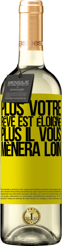 29,95 € Envoi gratuit | Vin blanc Édition WHITE Plus votre rêve est éloigné, plus il vous mènera loin Étiquette Jaune. Étiquette personnalisable Vin jeune Récolte 2024 Verdejo