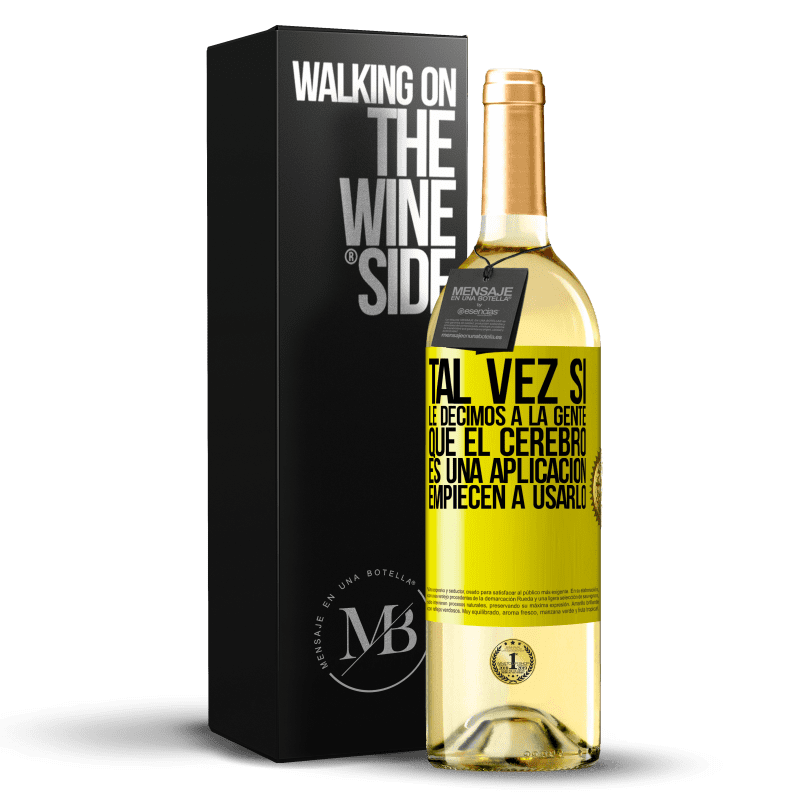 29,95 € Envío gratis | Vino Blanco Edición WHITE Tal vez si le decimos a la gente que el cerebro es una aplicación, empiecen a usarlo Etiqueta Amarilla. Etiqueta personalizable Vino joven Cosecha 2024 Verdejo