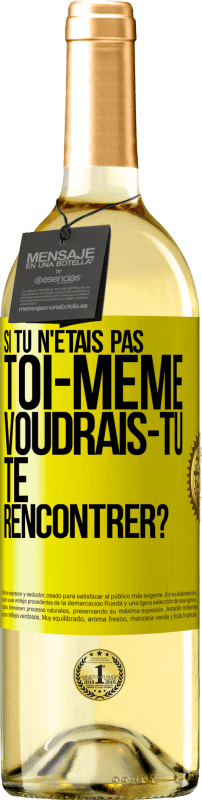 29,95 € Envoi gratuit | Vin blanc Édition WHITE Si tu n'étais pas toi-même, voudrais-tu te rencontrer? Étiquette Jaune. Étiquette personnalisable Vin jeune Récolte 2025 Verdejo