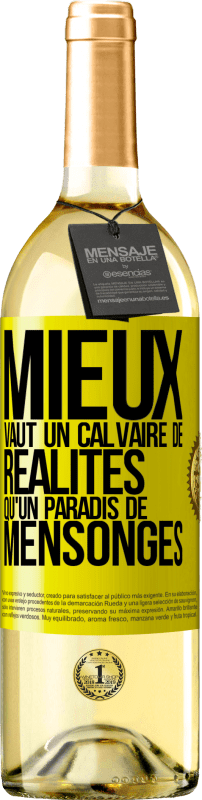 29,95 € Envoi gratuit | Vin blanc Édition WHITE Mieux vaut un calvaire de réalités qu'un paradis de mensonges Étiquette Jaune. Étiquette personnalisable Vin jeune Récolte 2025 Verdejo