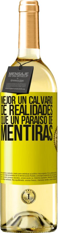 29,95 € | Vino Blanco Edición WHITE Mejor un calvario de realidades que un paraíso de mentiras Etiqueta Amarilla. Etiqueta personalizable Vino joven Cosecha 2025 Verdejo