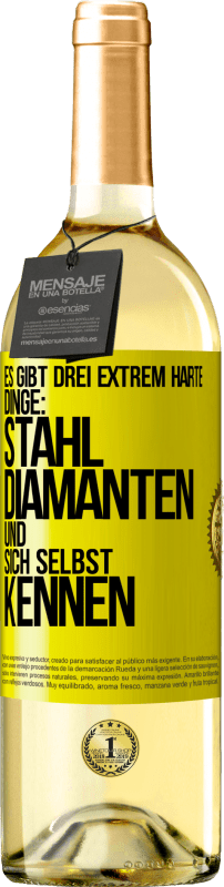 29,95 € Kostenloser Versand | Weißwein WHITE Ausgabe Es gibt drei extrem harte Dinge: Stahl, Diamanten und sich selbst kennen Gelbes Etikett. Anpassbares Etikett Junger Wein Ernte 2025 Verdejo