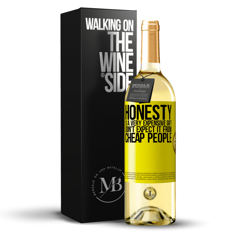 29,95 € Free Shipping | White Wine WHITE Edition Honesty is a very expensive gift. Don't expect it from cheap people Yellow Label. Customizable label Young wine Harvest 2023 Verdejo