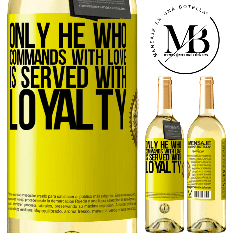 29,95 € Free Shipping | White Wine WHITE Edition Only he who commands with love is served with loyalty Yellow Label. Customizable label Young wine Harvest 2022 Verdejo