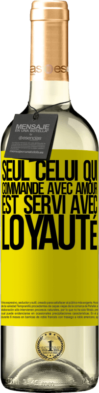29,95 € Envoi gratuit | Vin blanc Édition WHITE Seul celui qui commande avec amour est servi avec loyauté Étiquette Jaune. Étiquette personnalisable Vin jeune Récolte 2025 Verdejo