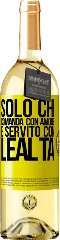 Spedizione Gratuita | Vino bianco Edizione WHITE Solo chi comanda con amore è servito con lealtà Etichetta Gialla. Etichetta personalizzabile Vino giovane Raccogliere 2023 Verdejo