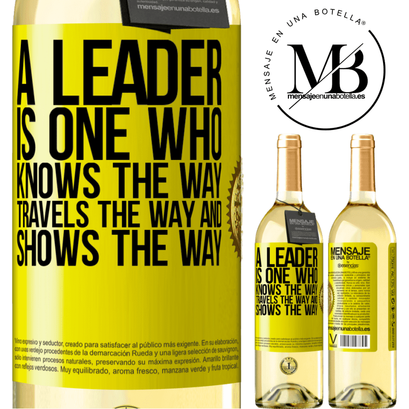29,95 € Free Shipping | White Wine WHITE Edition A leader is one who knows the way, travels the way and shows the way Yellow Label. Customizable label Young wine Harvest 2022 Verdejo