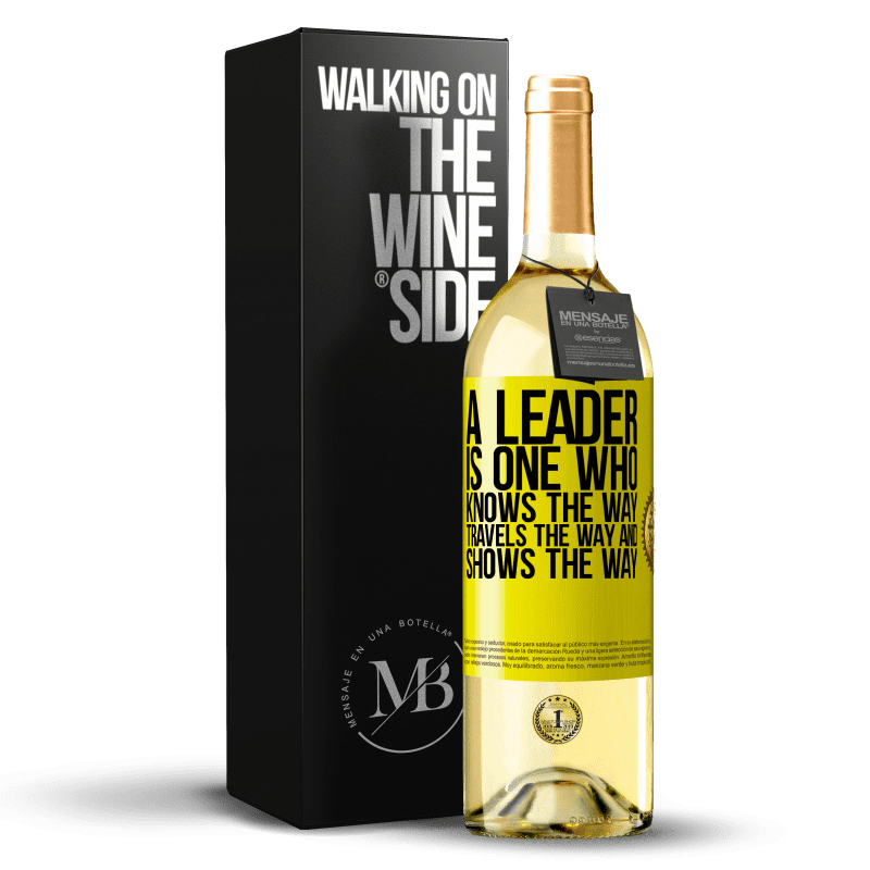 29,95 € Free Shipping | White Wine WHITE Edition A leader is one who knows the way, travels the way and shows the way Yellow Label. Customizable label Young wine Harvest 2023 Verdejo